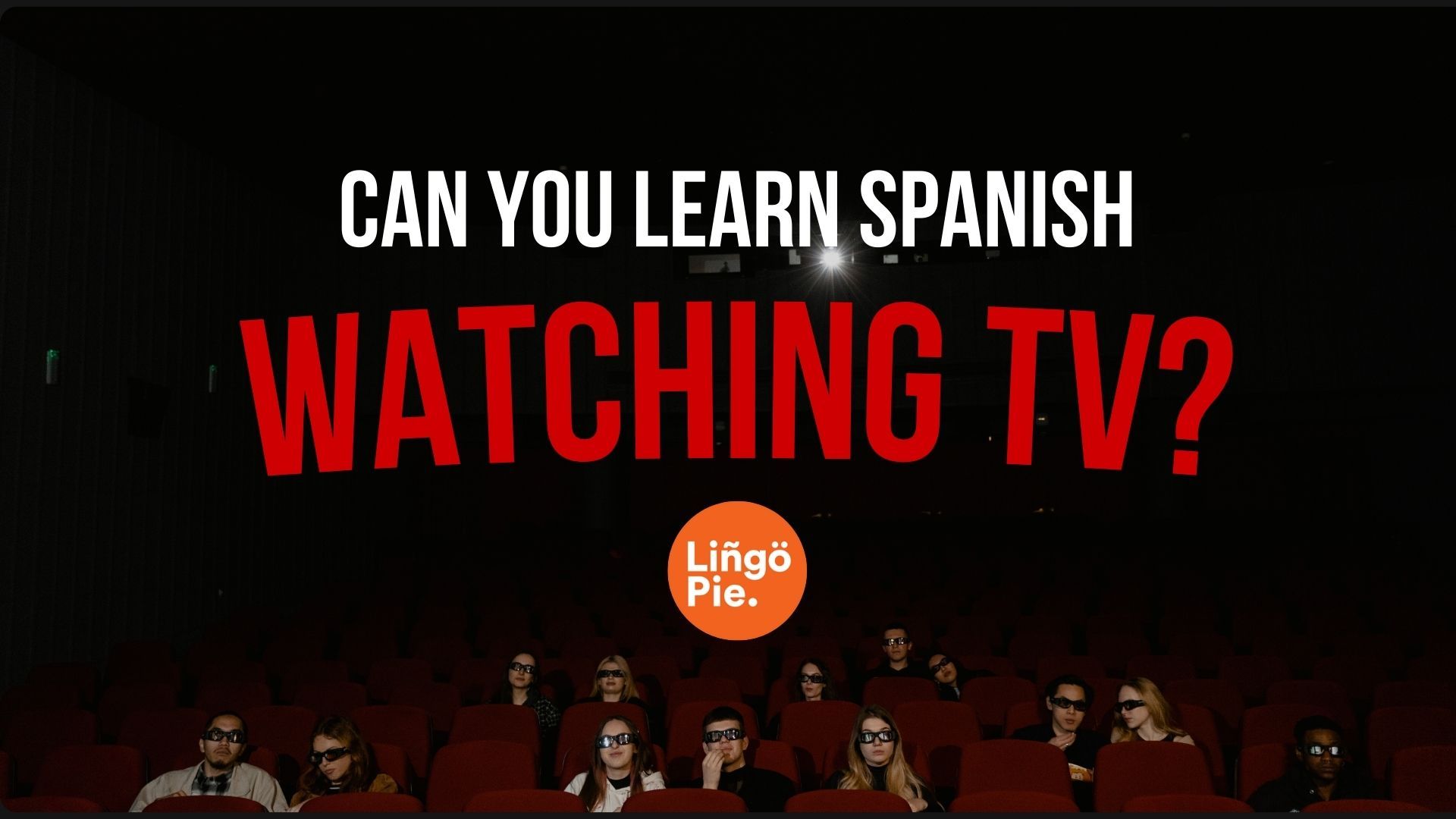 Can You Learn Spanish By Watching TV? [15 Easy Tips]