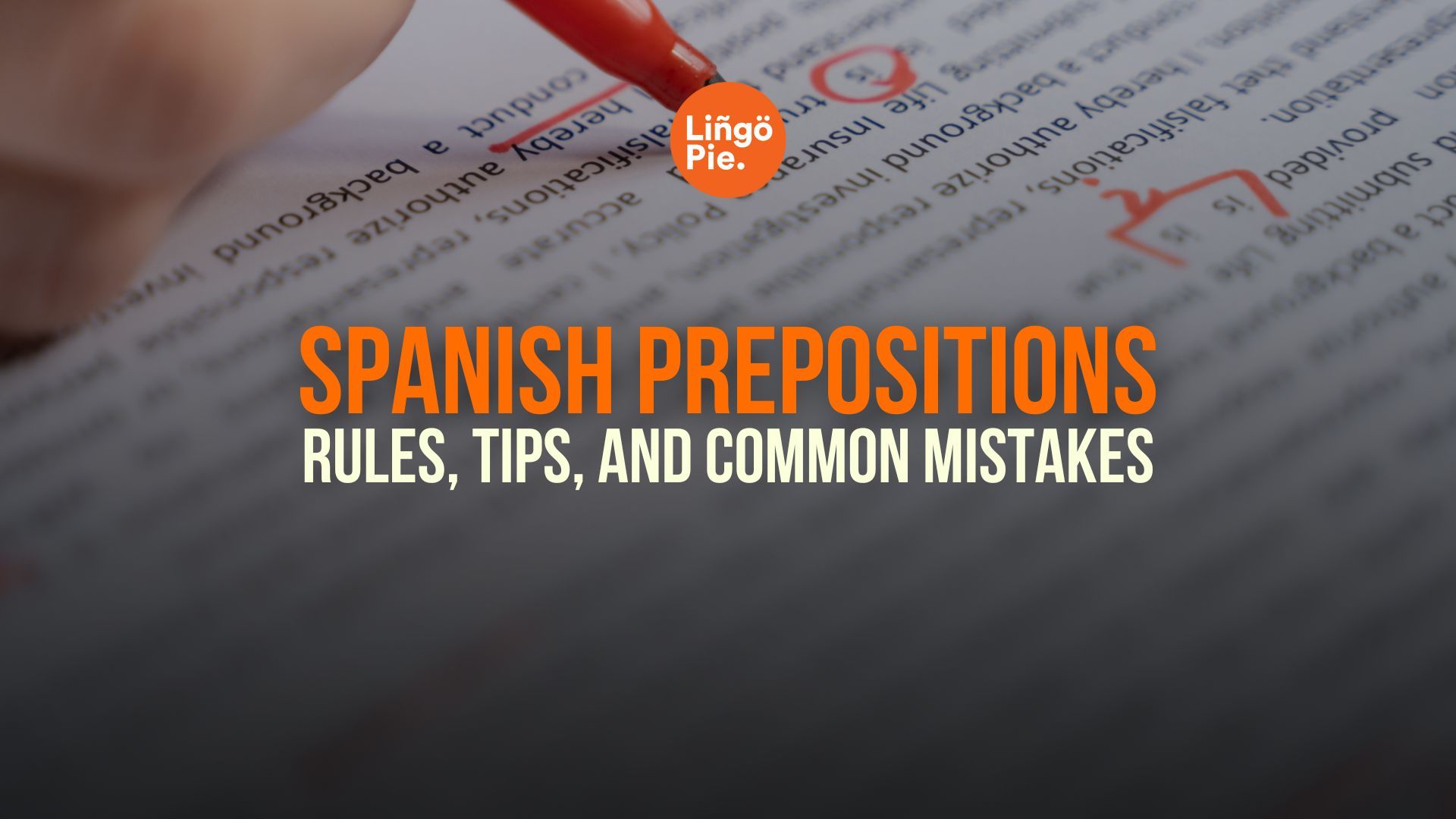 Spanish Prepositions Made Simple: Rules, Tips, and Common Mistakes