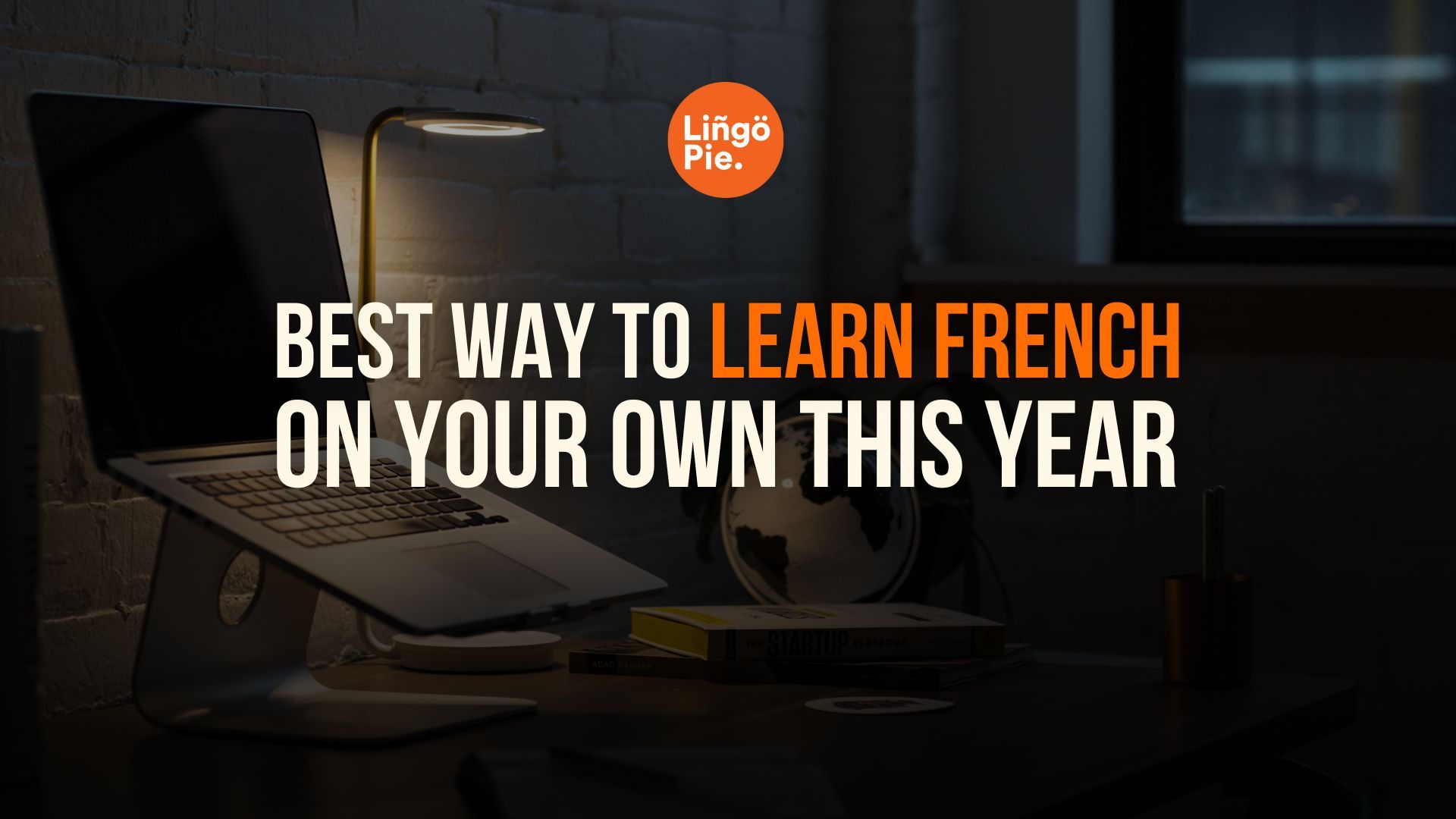 Best Way to Learn French on Your Own This 2025