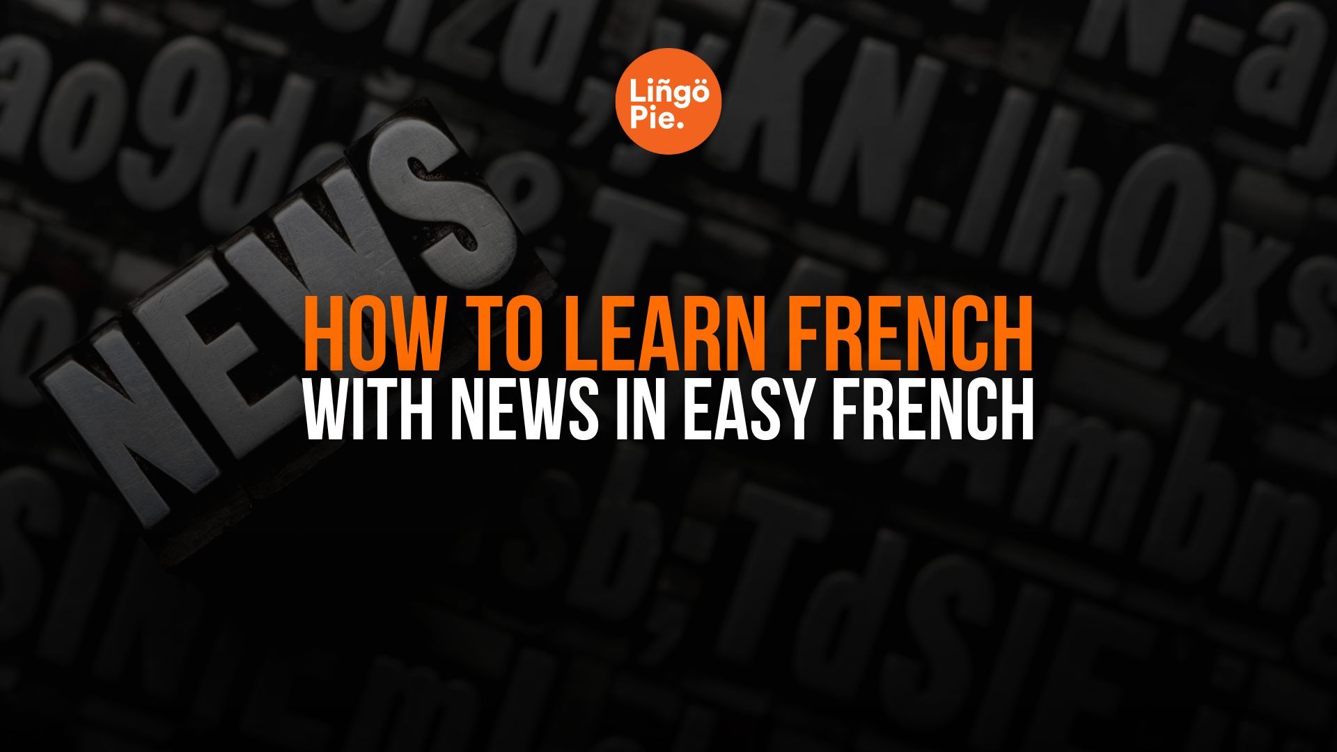 How To Learn French With News In Slow French [Guide]