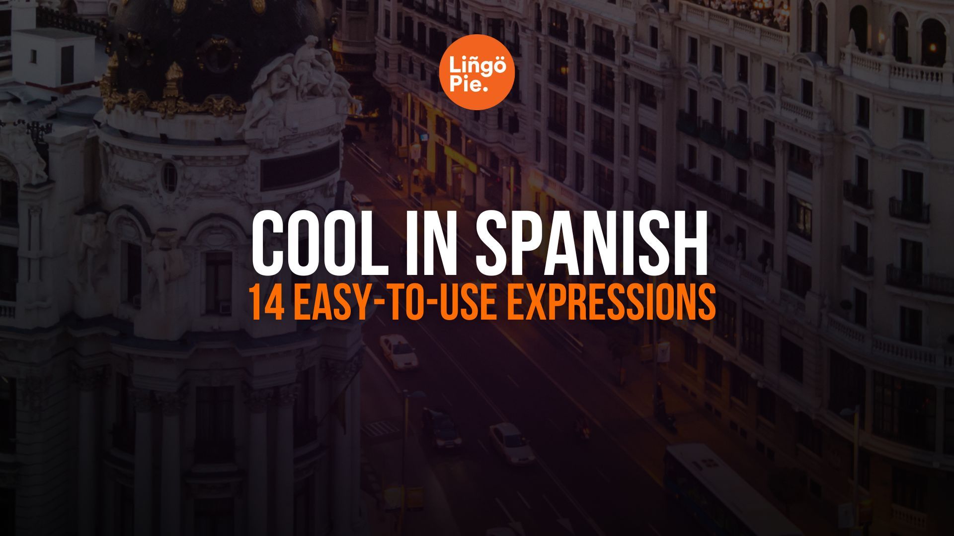 How to Say 'Cool' in Spanish: 14 Easy-to-Use Expressions