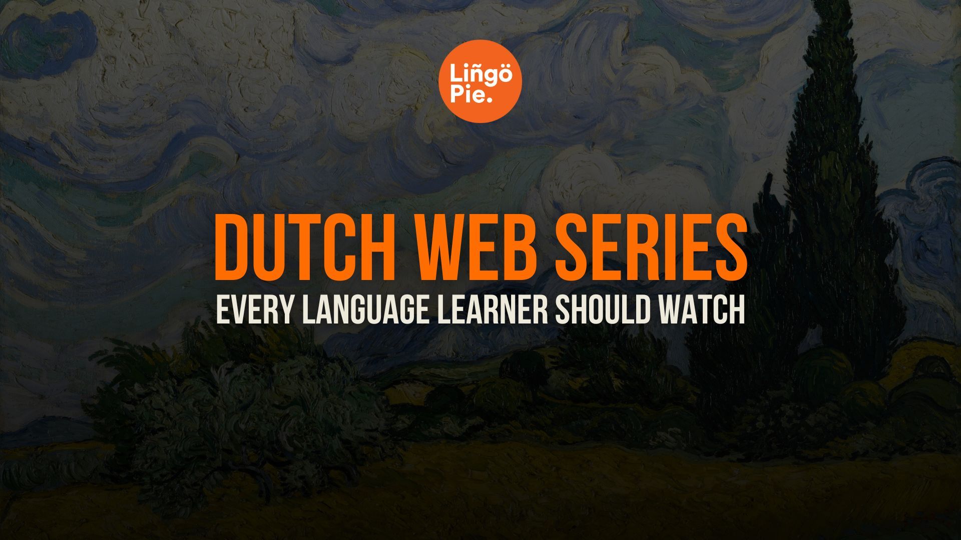 4 Best Dutch Web Series For Language Learners