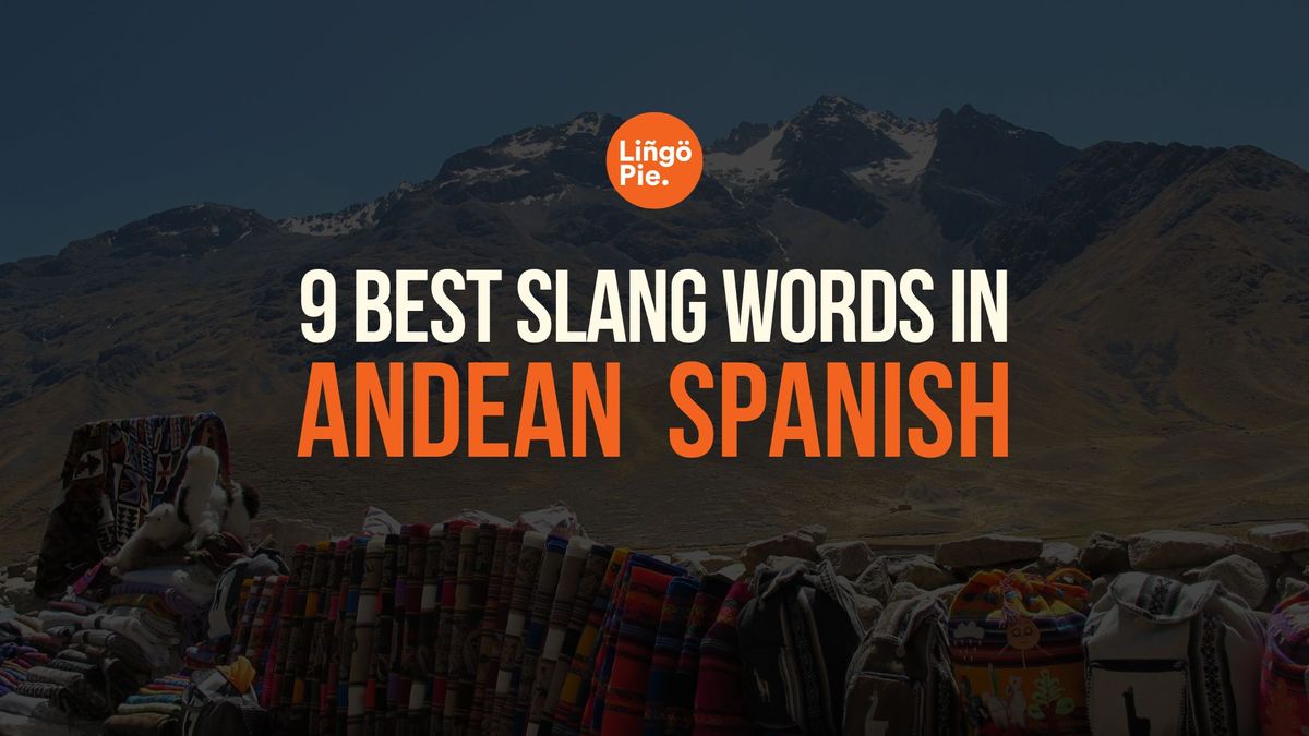 Andean Spanish Slang Words