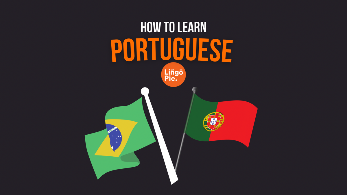 How To Learn Portuguese Fast? [Best 2025 Guide]