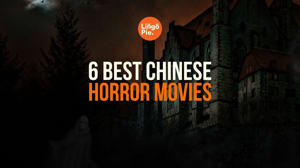 6 Best Chinese Horror Movies to Learn Chinese