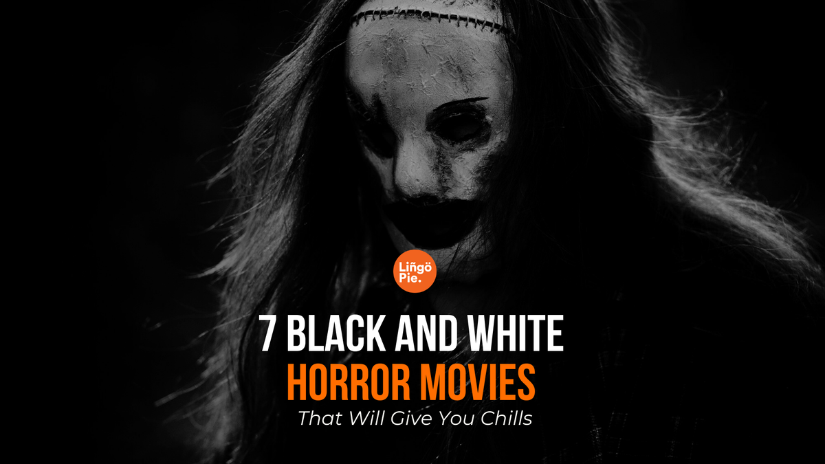 7 Black and White Horror Movies That Will Give You Chills