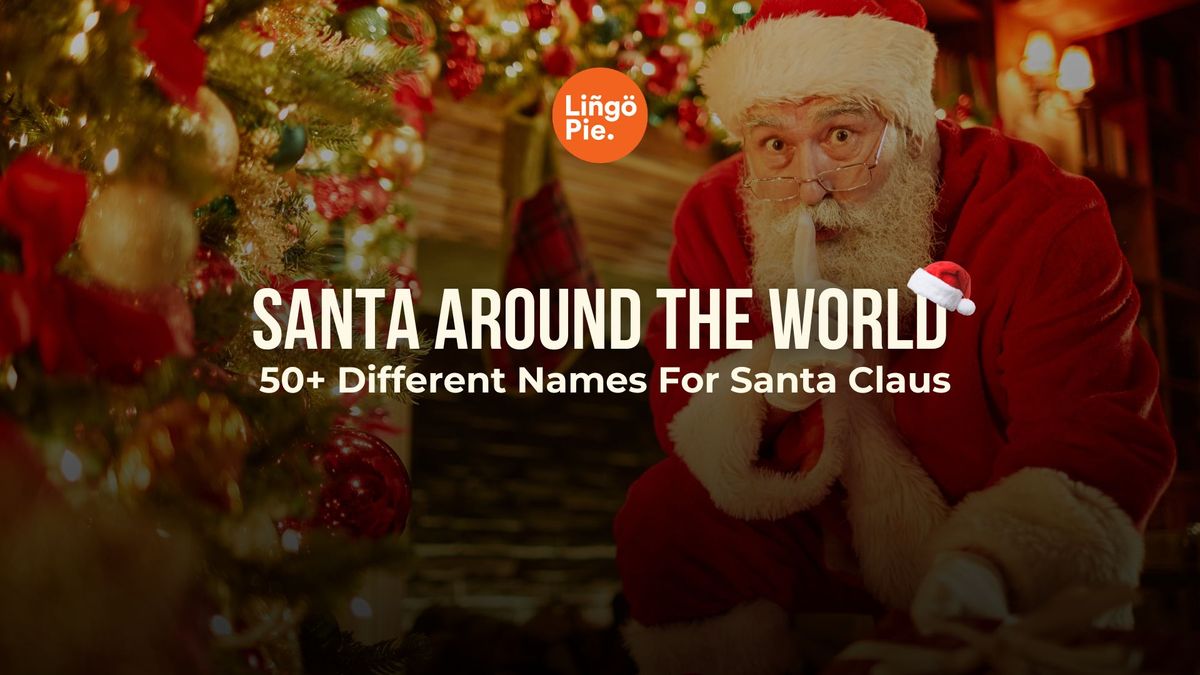 50+ Different Names For Santa Claus Around The World