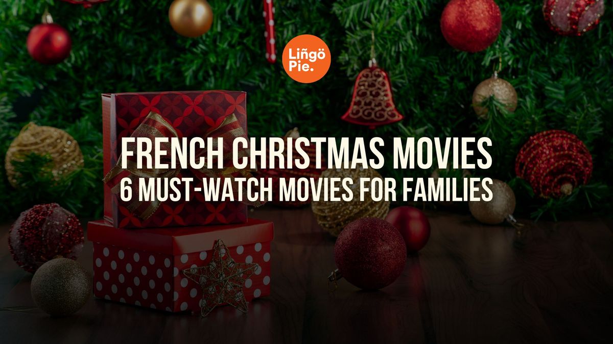 6 Best French Christmas Movies To Watch With The Family