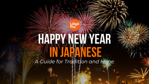 Happy New Year in Japanese: A Guide for Tradition and Hope