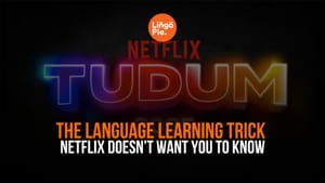 Tudum 2025: The Language Learning Trick Netflix Doesn’t Want You to Know