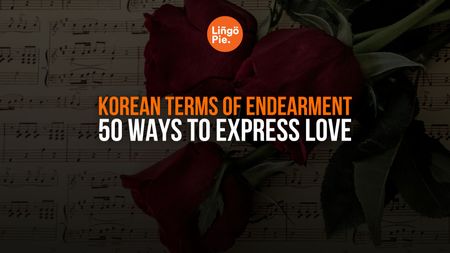 Korean Terms of Endearment