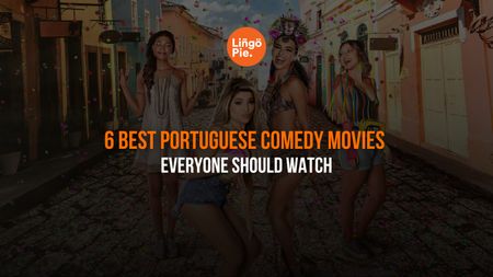 6 Best Portuguese Comedy Movies Everyone Should Watch